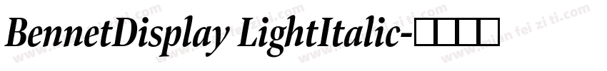BennetDisplay LightItalic字体转换